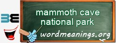 WordMeaning blackboard for mammoth cave national park